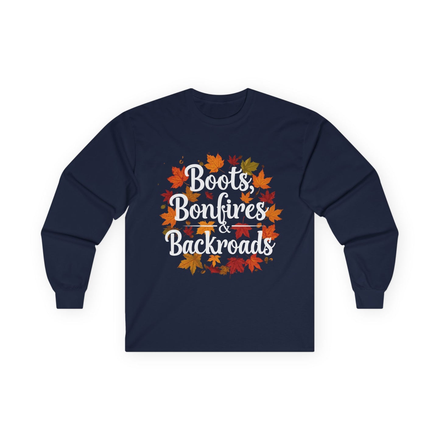Boots Bonfires & Backroads Long Sleeve Tee