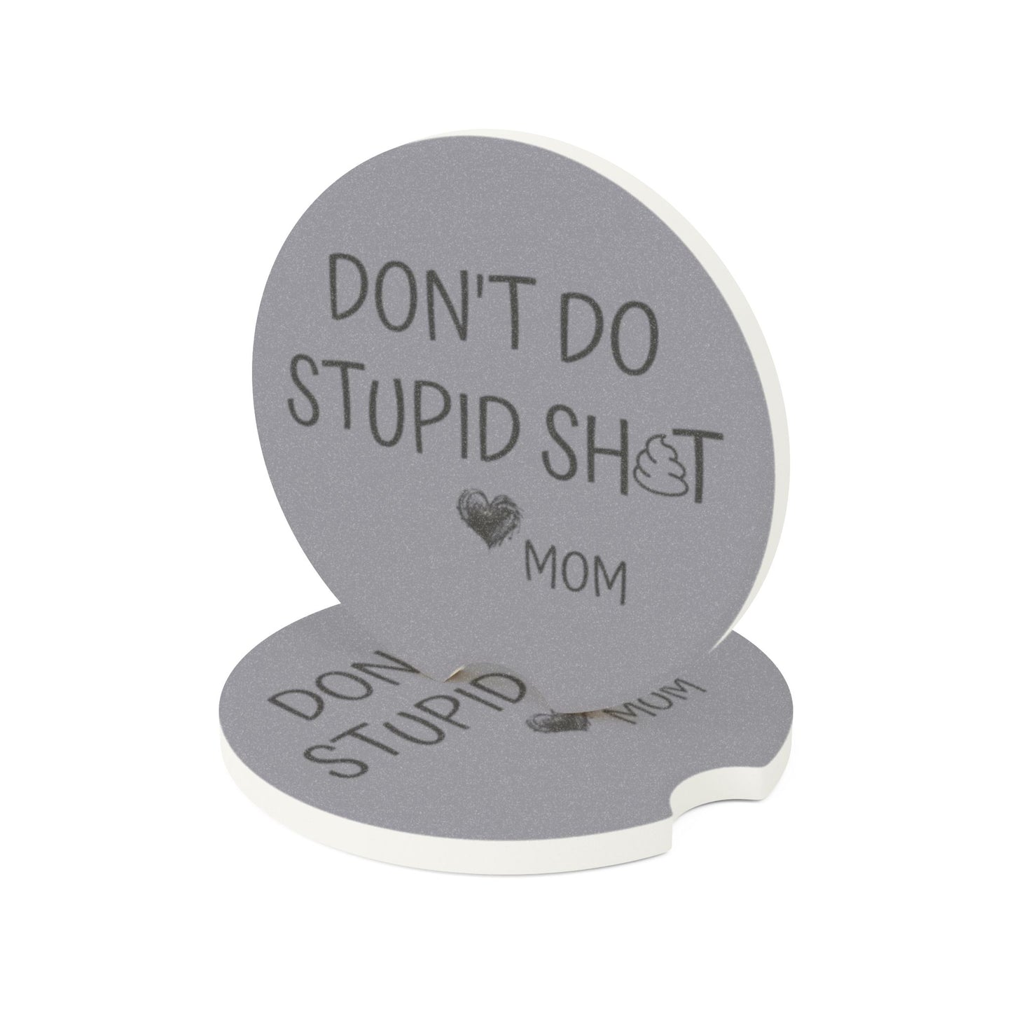 Soapstone Car Coaster — “Don’t Do Stupid Sh*t”
