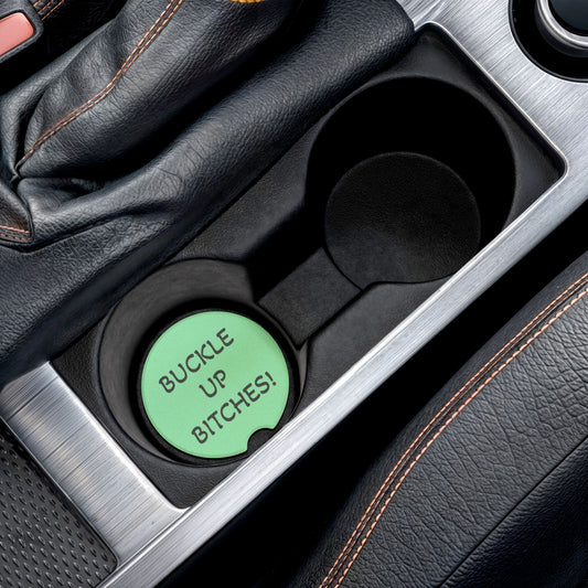 Soapstone Car Coaster — "Buckle Up Bitches!"