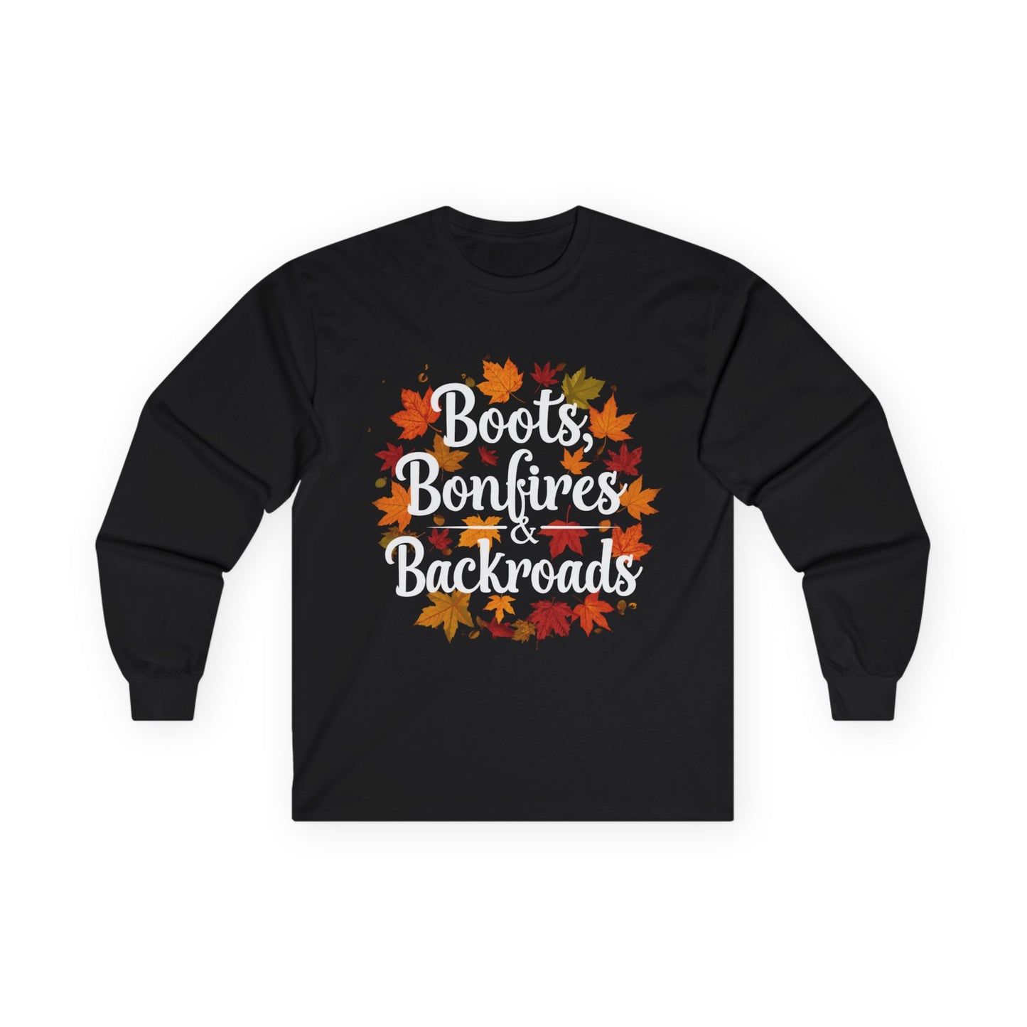 Boots Bonfires & Backroads Long Sleeve Tee