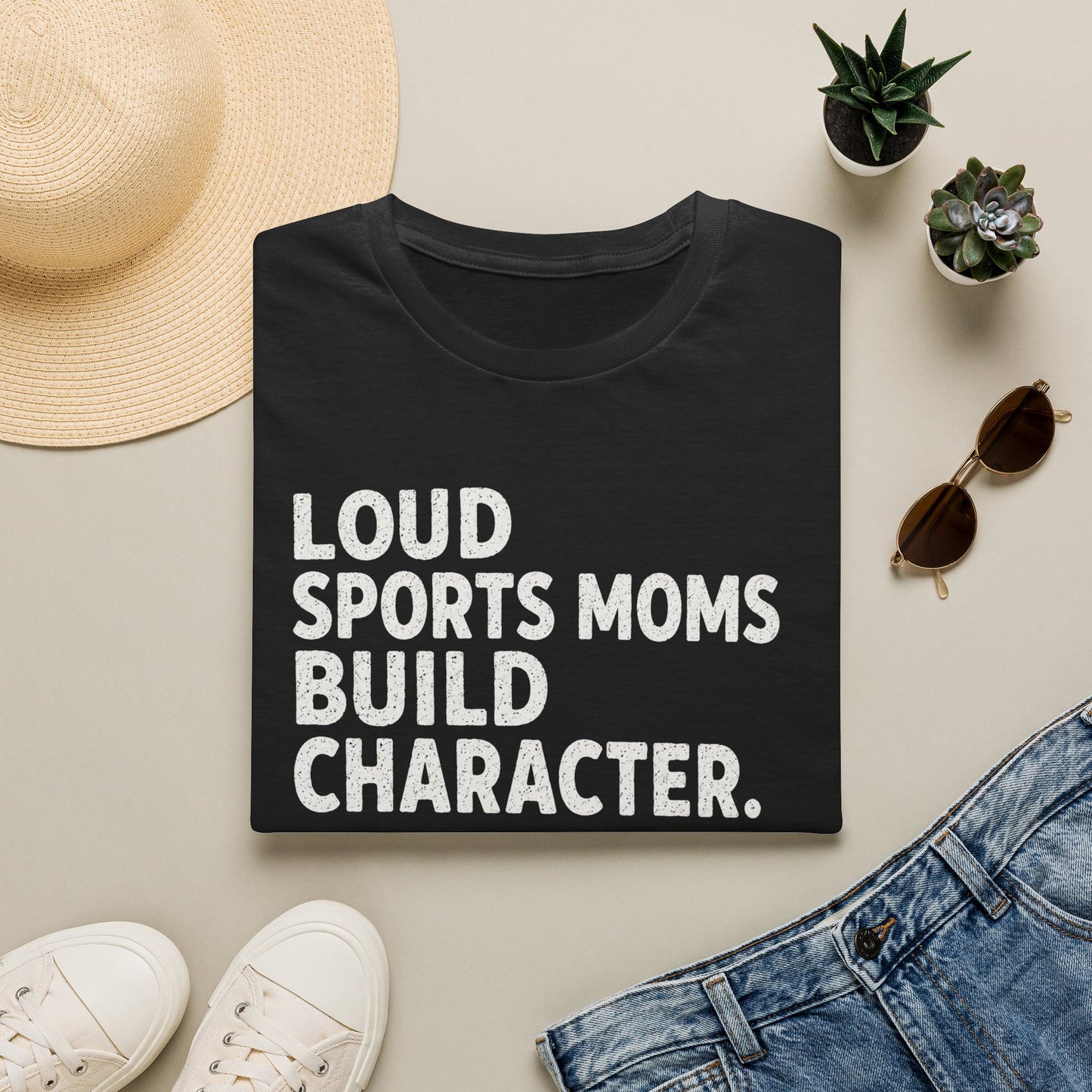 "Loud Sports Moms Build Character." Fan Mom Tee