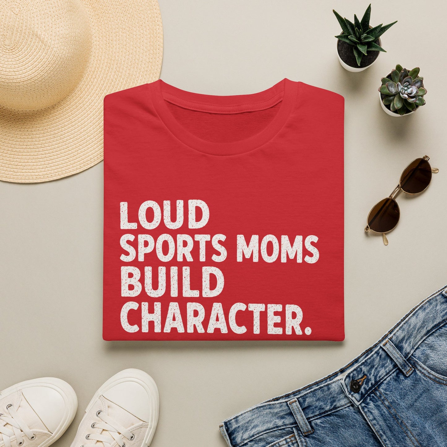 "Loud Sports Moms Build Character." Fan Mom Tee