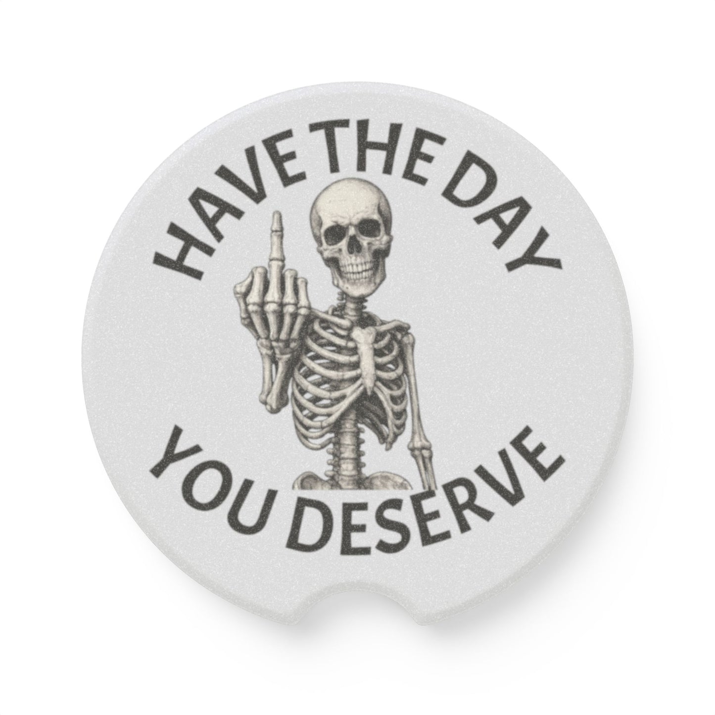 Skeleton Middle Finger Car Coaster - "Have The Day You Deserve" Soapstone Car Coaster