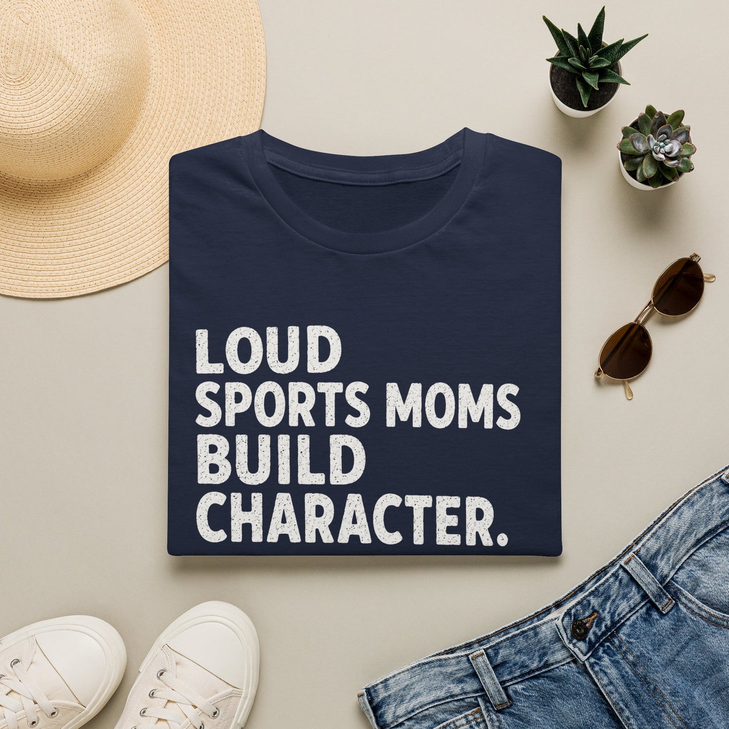 "Loud Sports Moms Build Character." Fan Mom Tee