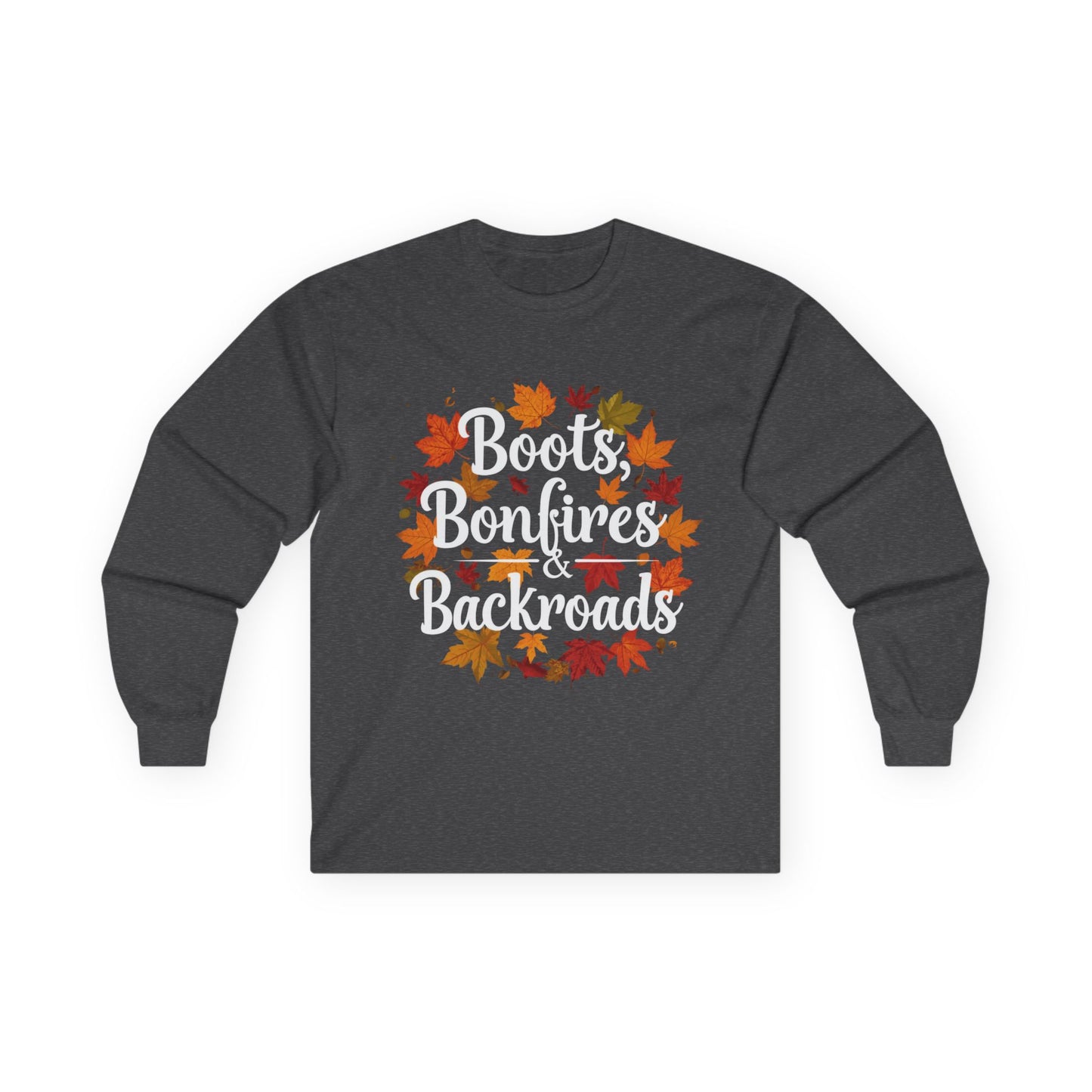 Boots Bonfires & Backroads Long Sleeve Tee